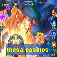 mesa casinos