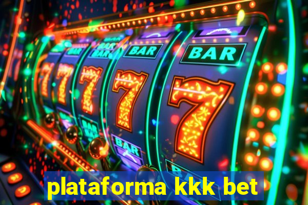 plataforma kkk bet