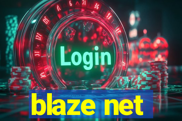 blaze net