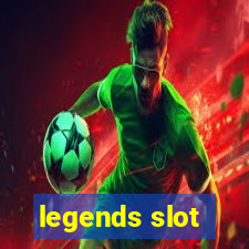 legends slot