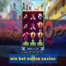 win bet online casino