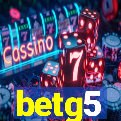 betg5