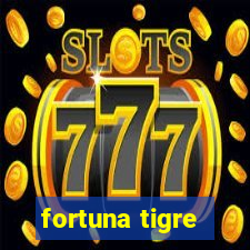 fortuna tigre