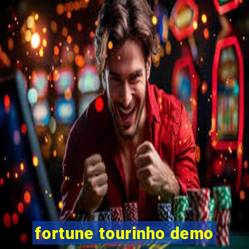 fortune tourinho demo