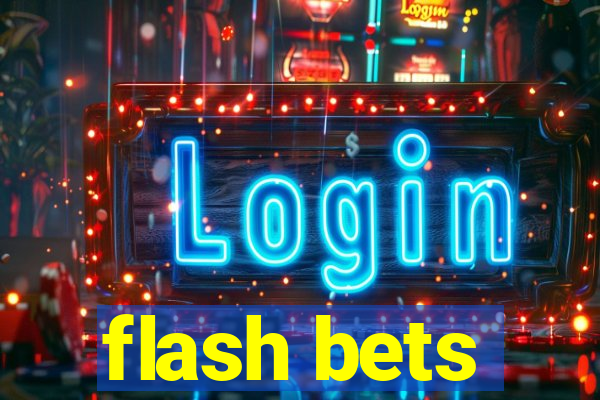 flash bets