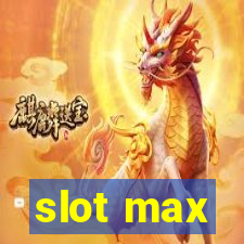 slot max