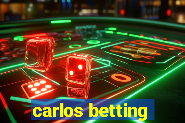 carlos betting