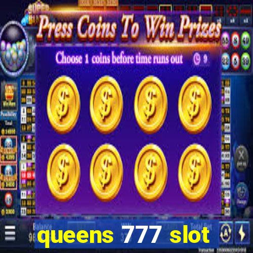 queens 777 slot