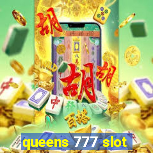 queens 777 slot