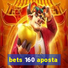 bets 160 aposta