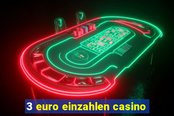 3 euro einzahlen casino