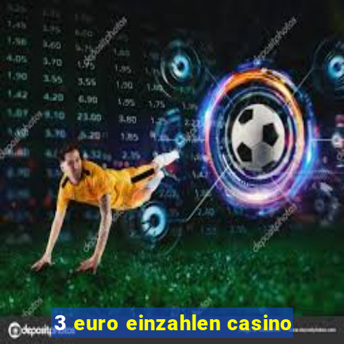 3 euro einzahlen casino