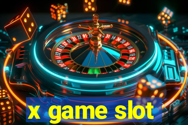 x game slot