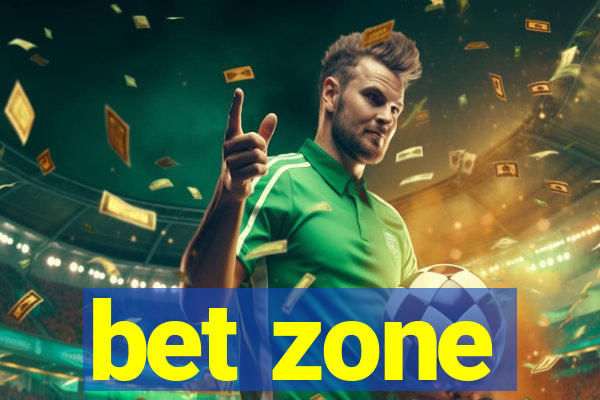 bet zone