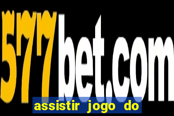 assistir jogo do corinthians ao vivo hoje multi