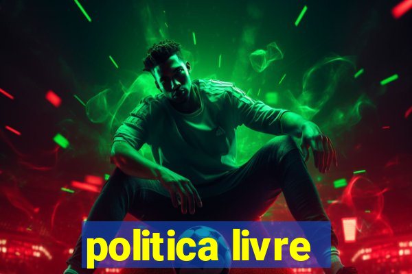 politica livre