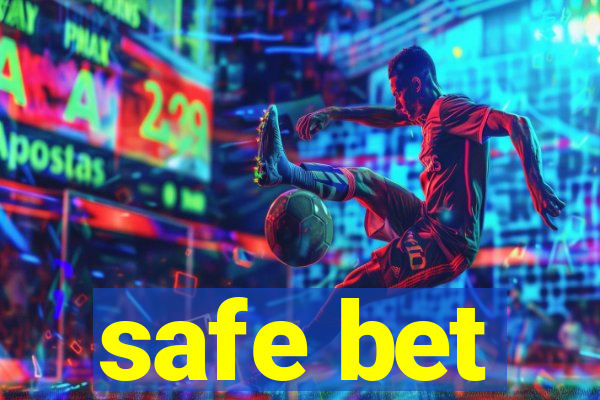 safe bet