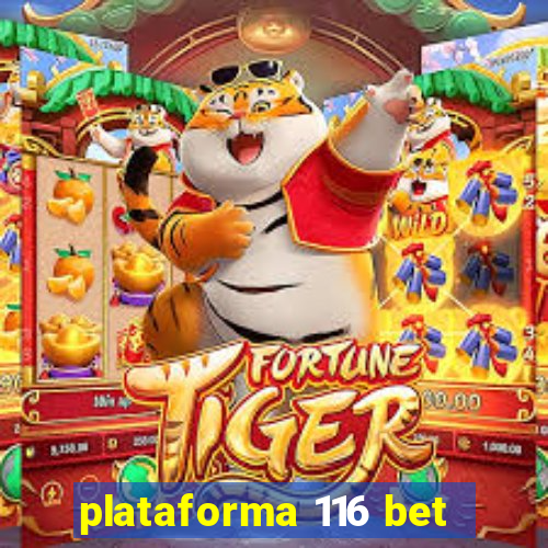 plataforma 116 bet