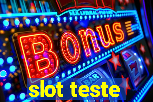 slot teste