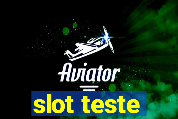 slot teste