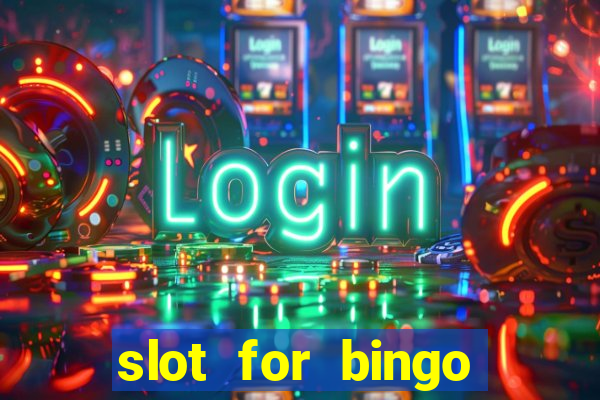 slot for bingo paga mesmo