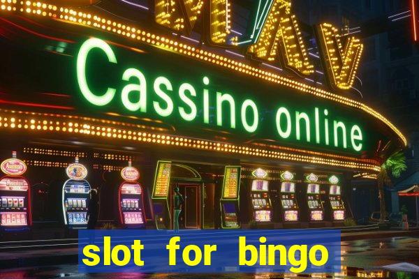 slot for bingo paga mesmo