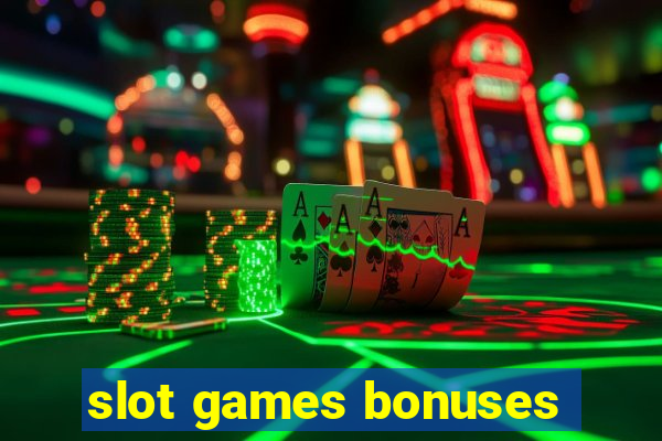 slot games bonuses