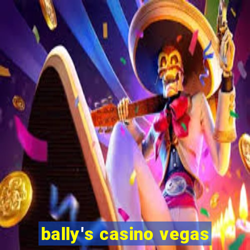 bally's casino vegas