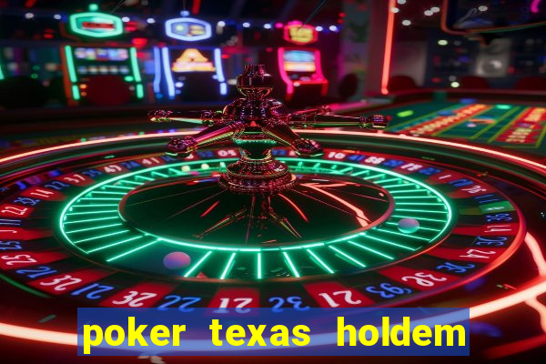 poker texas holdem como jogar