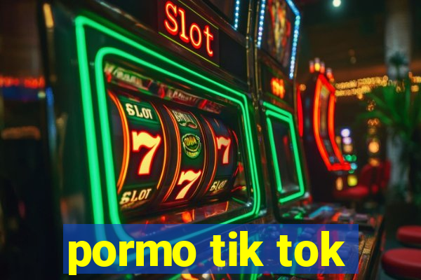 pormo tik tok