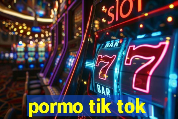 pormo tik tok