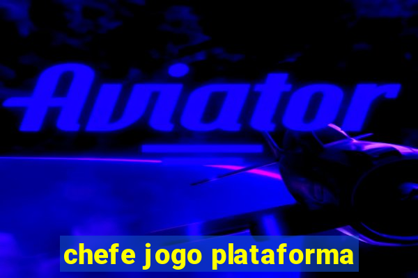 chefe jogo plataforma