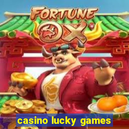 casino lucky games