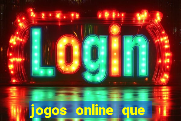 jogos online que da pra ganhar dinheiro