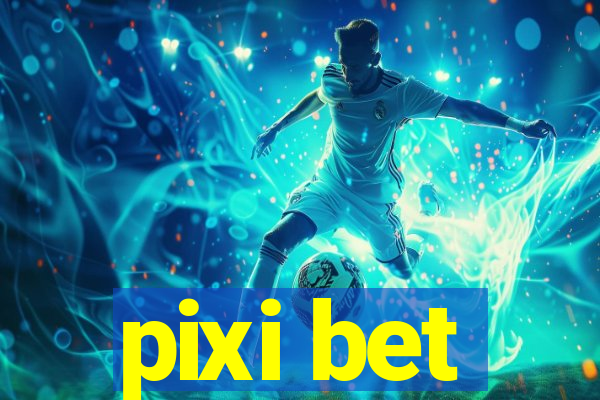 pixi bet