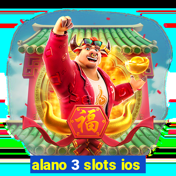 alano 3 slots ios