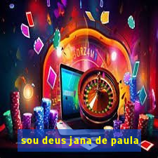 sou deus jana de paula