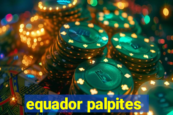 equador palpites