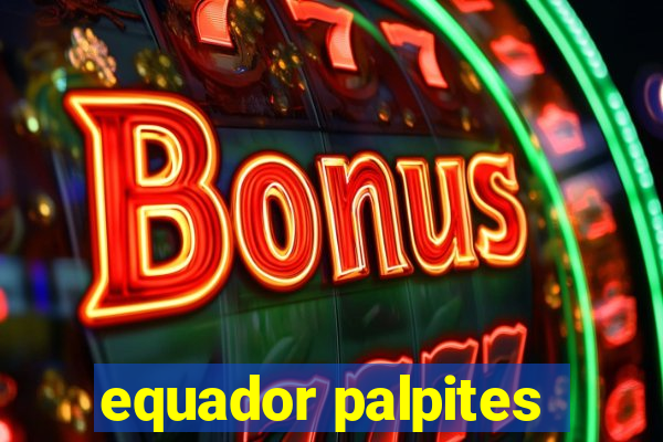 equador palpites