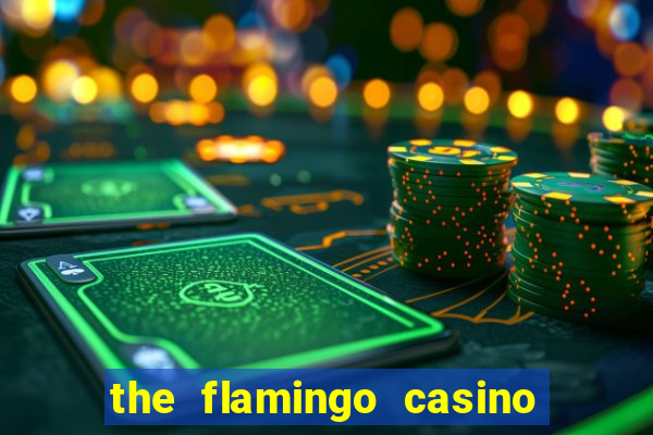 the flamingo casino in las vegas