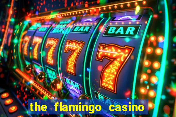 the flamingo casino in las vegas