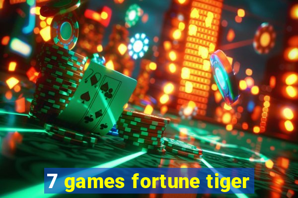 7 games fortune tiger