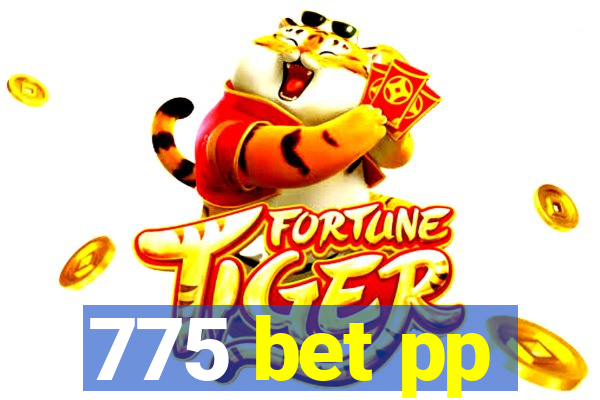 775 bet pp