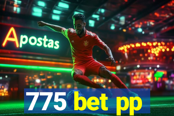 775 bet pp