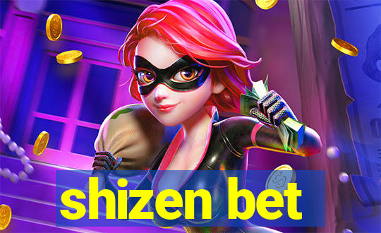 shizen bet