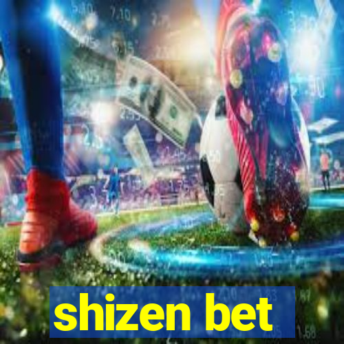 shizen bet