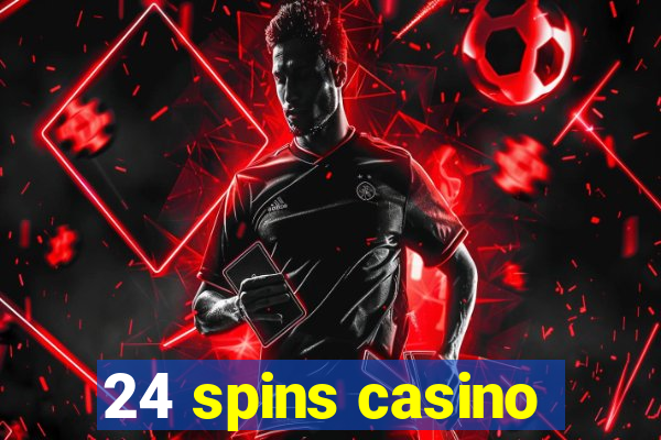 24 spins casino