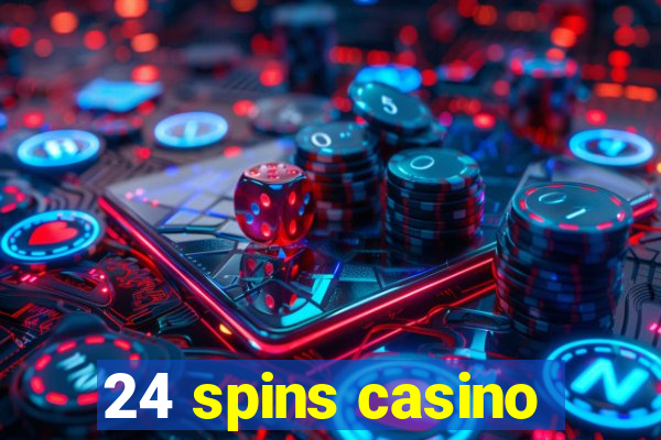 24 spins casino