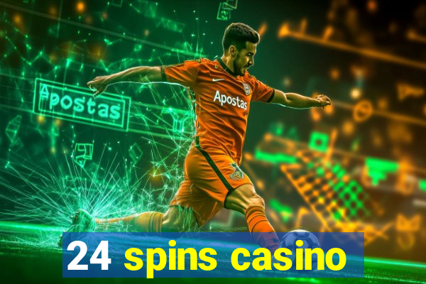 24 spins casino