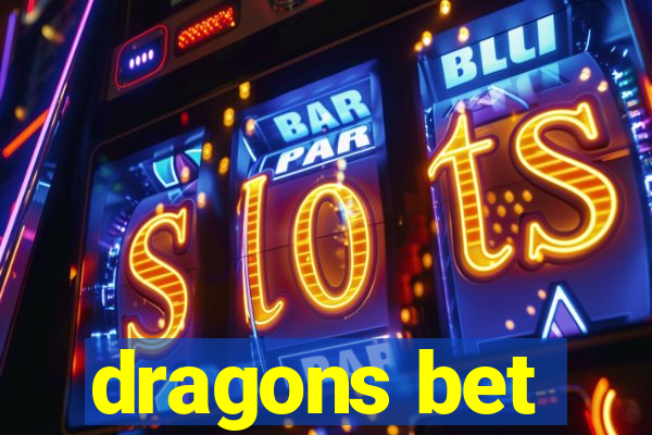 dragons bet